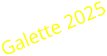 Galette 2025