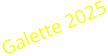 Galette 2025